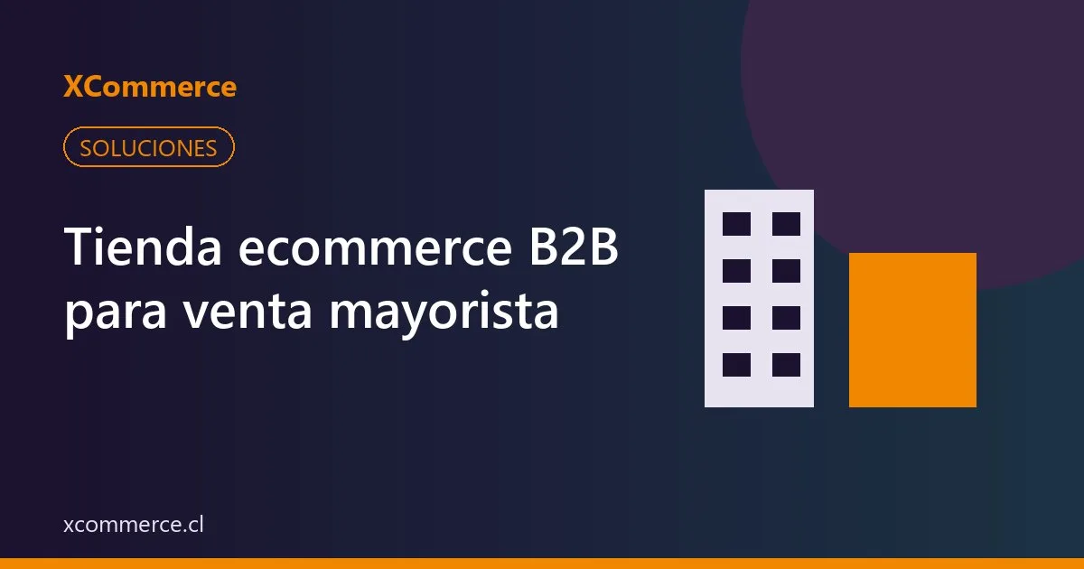 Tienda Ecommerce B2B para venta mayorista